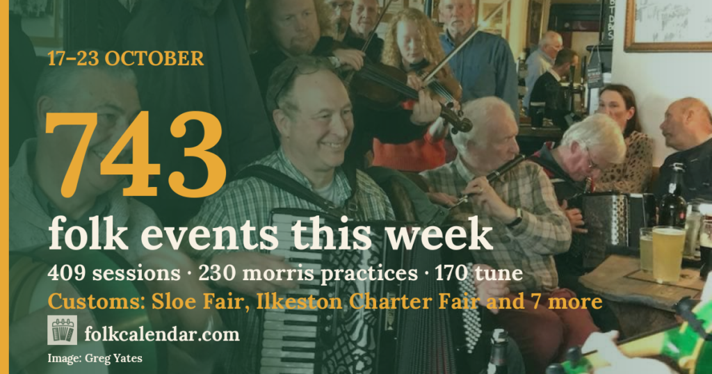 743 folk events this week, 17–23 October